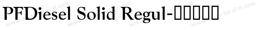 PFDiesel Solid Regul字体转换